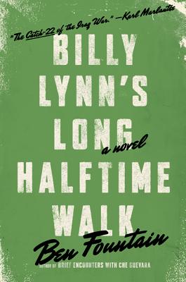  BILLY LYNNS LONG HALFTIME WALK by Ben Fountain